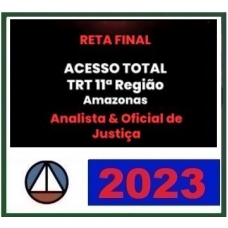 TRT 11 Analista Judiciário e Oficial de Justiça - Pós Edital (CERS 2023)